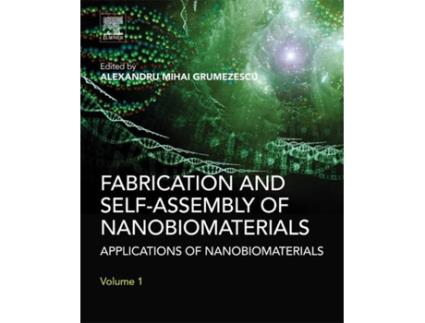 Livro Fabrication and SelfAssembly of Nanobiomaterials de Alexandru Grumezescu (Inglês - Capa Dura)