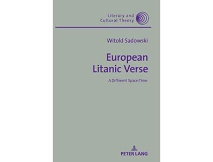 Livro European Litanic Verse A Different SpaceTime Literary and Cultural Theory de Witold Sadowski (Inglês - Capa Dura)