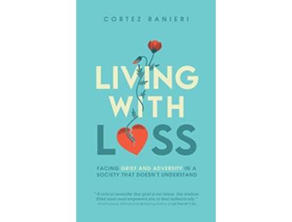 Livro Living With Loss de Cortez Ranieri (Inglês)