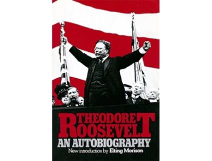Livro Theodore Roosevelt de Theodore Roosevelt (Inglês)