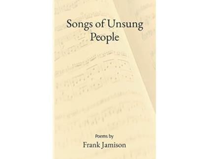 Livro Songs of Unsung People de Frank Jamison (Inglês)