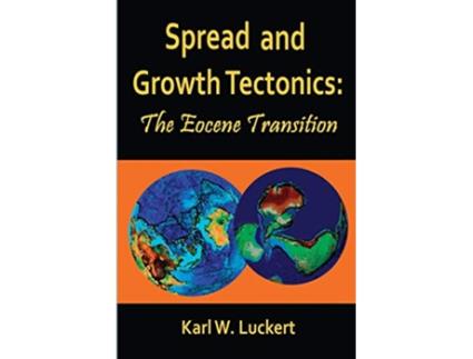 Livro Spread and Growth Tectonics the Eocene Transition de Karl W Luckert (Inglês)