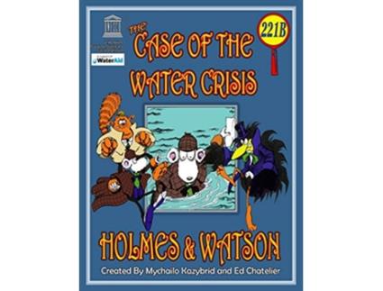 Livro THE CASE OF THE WATER CRISIS de Ed Chatelier (Inglês)