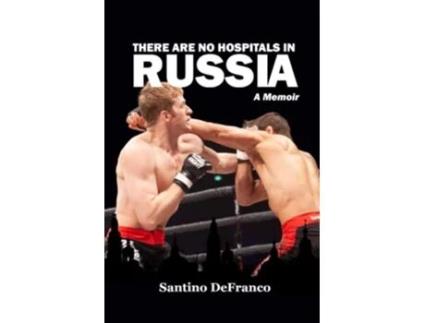Livro There Are No Hospitals in Russia de Santino Defranco (Inglês)