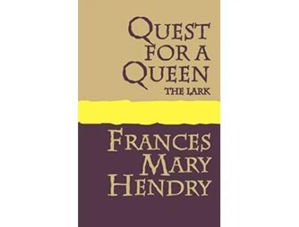 Livro Quest for a Queen The Lark de Frances Mary Hendry (Inglês)