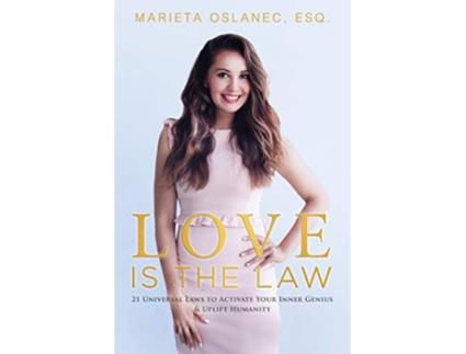 Livro Love is the Law 21 Universal Laws to Activate Your Inner Genius Uplift Humanity de Marieta Oslanec Esq (Inglês)