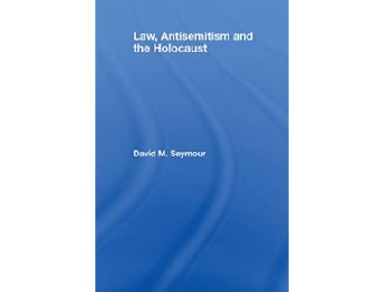 Livro Law Antisemitism and the Holocaust Glasshouse de David Seymour (Inglês)
