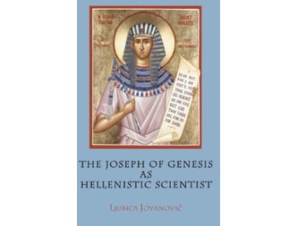 Livro The Joseph of Genesis as Hellenistic Scientist Hebrew Bible Monographs de Ljubica Jovanovic (Inglês)