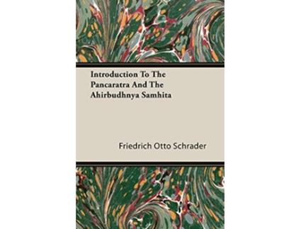 Livro Introduction To The Pancaratra And The Ahirbudhnya Samhita de Friedrich Otto Schrader (Inglês)