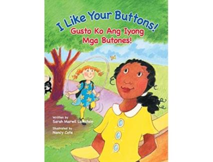 Livro I Like Your Buttons! Gusto Ko Ang Iyong Mga Butones! de Sarah Lamstein (Inglês - Capa Dura)