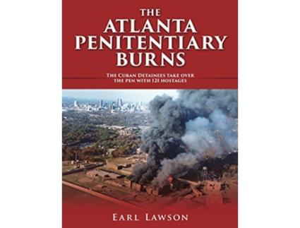 Livro THE ATLANTA PENITENTIARY BURNS de Earl Lawson (Inglês)