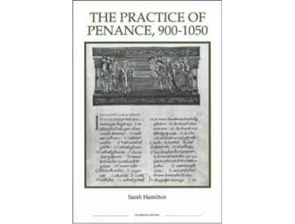 Livro The Practice of Penance 9001050 Royal Historical Society Studies in History New Series 20 de Sarah Hamilton (Inglês)