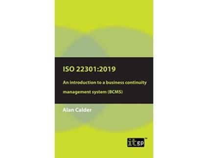 Livro ISO 22301 2019 An introduction to a Business Continuity Management System BCMS de Alan Calder (Inglês)