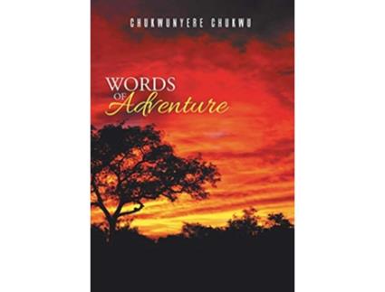 Livro WORDS OF ADVENTURE de Chukwunyere Chukwu (Inglês)