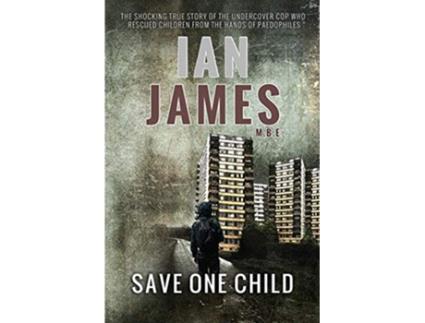 Livro Save One Child de Ian James (Inglês)