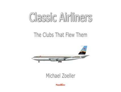 Livro Classic Airliners de Michael Zoeller (Inglês)