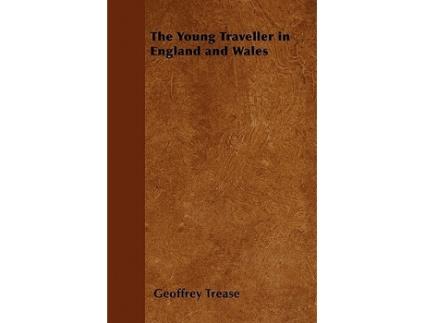 Livro The Young Traveller in England and Wales de Geoffrey Trease (Inglês)
