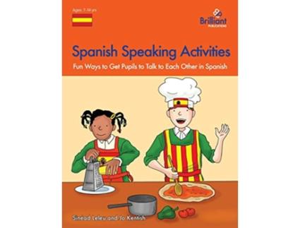 Livro Spanish Speaking Activities Fun Ways to Get Pupils to Talk to Each Other in Spanish Spanish Edition de Sin Ad Leleu e Jo Kentish (Espanhol)