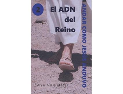 Livro El ADN del Reino Andar como Jesús anduvo Spanish Edition de Loren VanGalder (Espanhol)