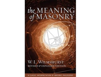 Livro Meaning of Masonry, Revised Edition de W L Wilmshurst (Inglês)