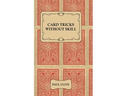 Livro Card Tricks Without Skill de Paul Clive (Inglês)