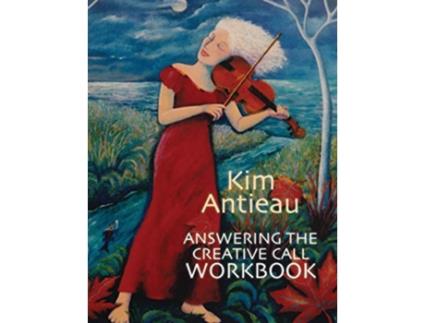 Livro Answering the Creative Call Workbook de Kim Antieau (Inglês)