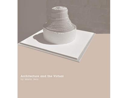 Livro Architecture and the Virtual de Marta Jecu (Inglês - Capa Dura)