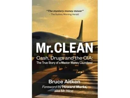 Livro Mr. Clean Cash, Drugs and the CIA de Bruce Aitken (Inglês - Capa Dura)