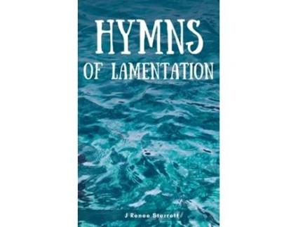 Livro Hymns of Lamentation de J Renee Sterrett (Inglês)