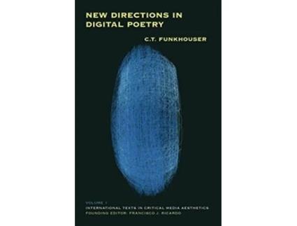 Livro New Directions in Digital Poetry de Ct Funkhouser (Inglês - Capa Dura)