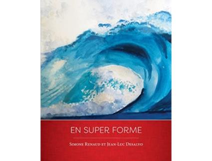 Livro En super forme French Edition de Simone Renaud JeanLuc DeSalvo (Francês)