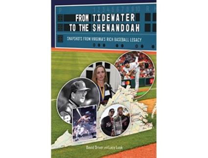 Livro From Tidewater To The Shenandoah Snapshots From Virginias Rich Baseball Legacy de David Driver Lacy Lusk (Inglês)