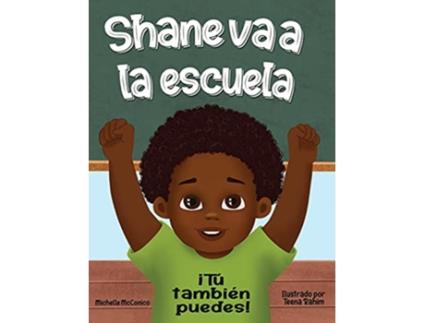 Livro Shane va a la escuela iTú también puede iTú Spanish Edition de Michelle McConico (Espanhol)