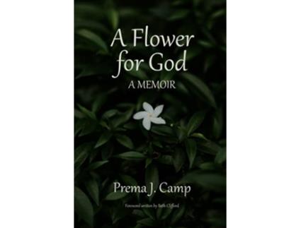 Livro A Flower for God: A Memoir de Prema Jasmine Camp (Inglês)