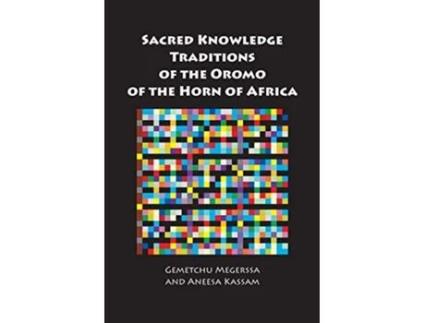Livro Sacred Knowledge Traditions of the Oromo of the Horn of Africa de Gemetchu Megerssa (Inglês)