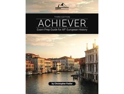 Livro ACHIEVER Exam Prep Guide for AP European History de Christopher Freiler (Inglês)