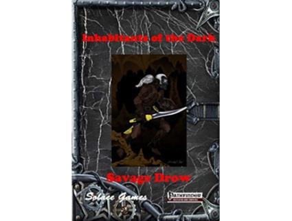Livro Inhabitants of the Dark Savage Drow de Anthony Uyl (Inglês)
