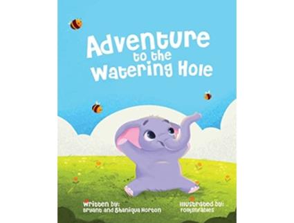 Livro Adventure to the Watering Hole de Bryant Horton Shaniqua Horton (Inglês)