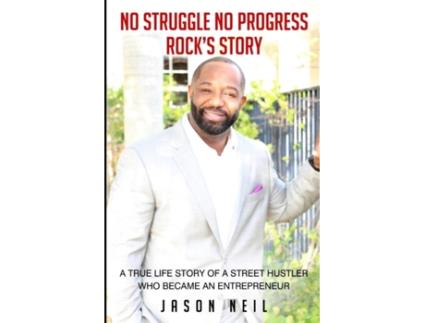 Livro No Struggle No Progress...Rock's Story Jason Neil (Inglês)