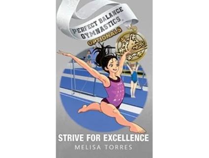 Livro Strive for Excellence Perfect Balance Gymnastics Optionals de Melisa Torres (Inglês)