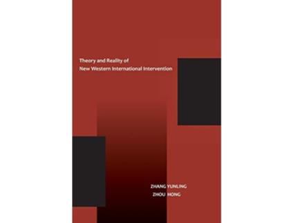 Livro The Theory and Reality of New Western International Intervention de Yunling Zhang e Hong Zhou (Inglês)