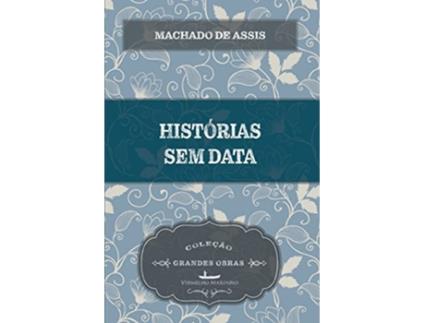 Livro Histórias Sem Data de Machado De Assis (Português)