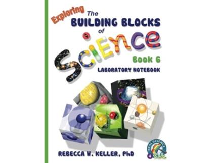 Livro Building Blocks Book 6 Laboratory Notebook de PhD Rebecca W Keller (Inglês)