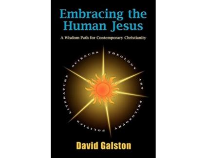 Livro Embracing the Human Jesus de David Galston (Inglês)