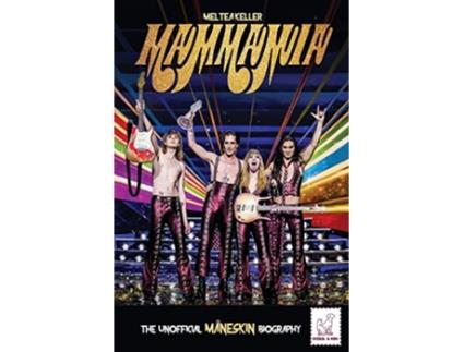 Livro Mammamia The Unofficial Måneskin Biography de Meltea Keller (Inglês)