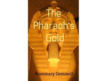 Livro The Pharaohs Gold de Rosemary Gemmell (Inglês)