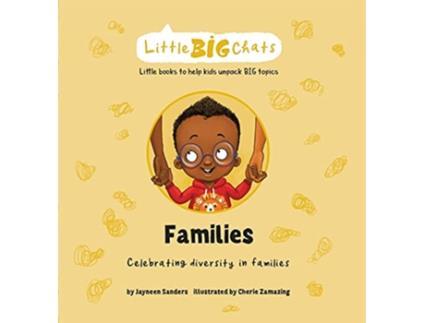 Livro Families Celebrating diversity in families Little Big Chats de Jayneen Sanders (Inglês)