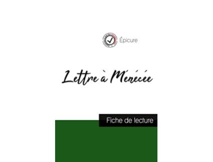 Livro Lettre à Ménécée de Épicure fiche de lecture et analyse complète de loeuvre French Edition de Épicure (Francês)