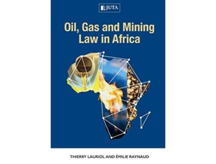Livro Oil Gas and Mining Law in Africa de Thierry Lauriol Emilie Raynaud (Inglês)
