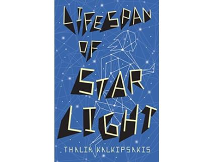 Livro Lifespan of Starlight de Thalia Kalkipsakis (Inglês)